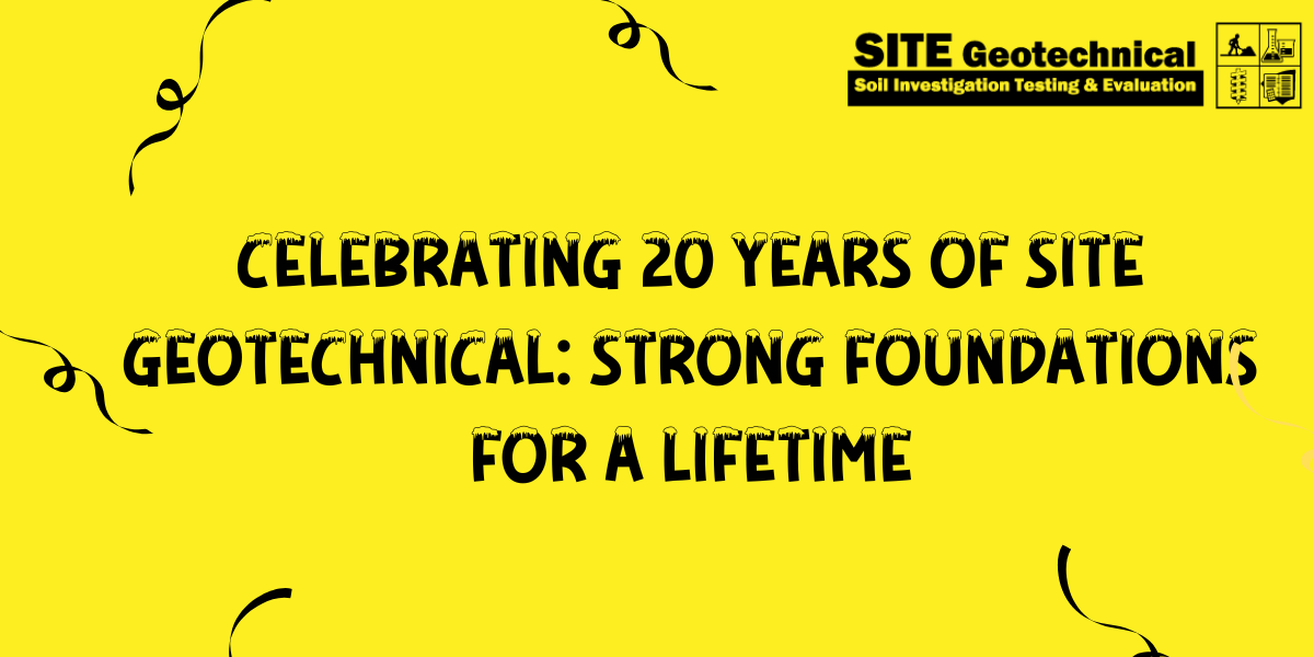 Celebrating 20 Years of SITE Geotechnical